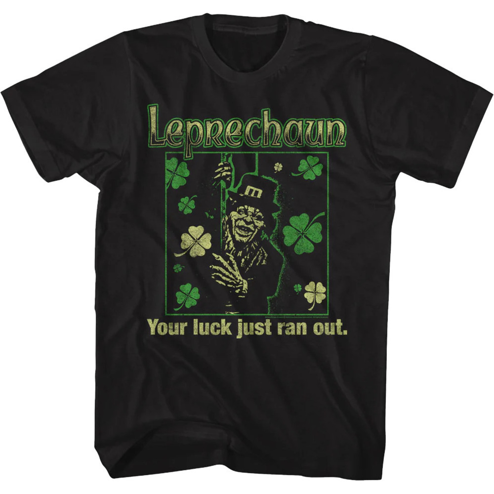 Your Luck Just Ran Out Leprechaun Tshirt